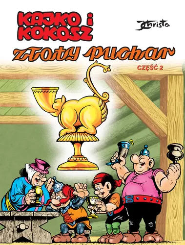 Okładka: Kajko i Kokosz. Złoty puchar. Część 2