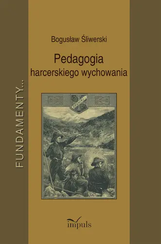 Okładka: Pedagogia harcerskiego wychowania