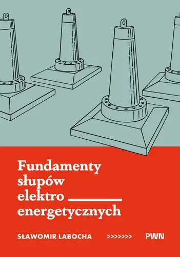 Okładka: Fundamenty słupów elektroenergetycznych