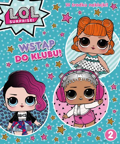 Okładka: L.O.L. Surprise! Wstąp do klubu!