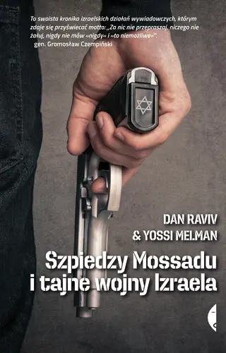 Okładka: Szpiedzy Mossadu i tajne wojny Izraela