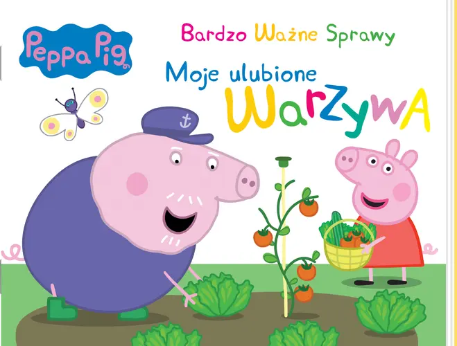 Okładka: Peppa Pig. Bardzo Ważne Sprawy. Moje ulubione warzywa