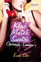 Okładka: Klub Matek Swatek. Operacja: Londyn