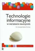 Okładka: Technologie informacyjne w warsztacie nauczyciela