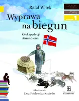 Okładka: Wyprawa na biegun. O ekspedycji Amundsena