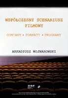 Okładka: Współczesny scenariusz filmowy. Odmiany, formaty, programy
