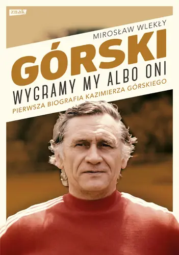 Okładka: Górski. Wygramy my albo oni