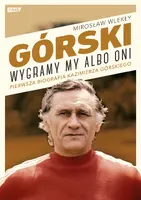 Okładka: Górski. Wygramy my albo oni