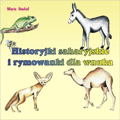 Okładka: Historyjki saharyjskie i rymowanki dla wnuka