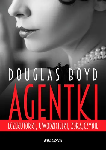 Okładka: Agentki. Egzekutorki, uwodzicielki, zdrajczynie