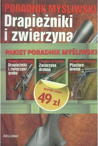 Okładka: Pakiet Poradnik Myśliwski. Drapieżniki i zwierzyna gruba.Zwierzyna drobna.Pt