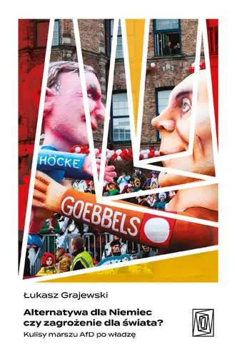 Okładka: Alternatywa dla Niemiec czy zagrożenie dla świata? Kulisy marszu AfD po władzę