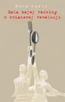 Okładka: Rola mojej rodziny w światowej rewolucji