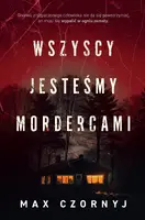 Okładka: Wszyscy jesteśmy mordercami