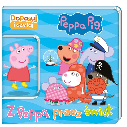 Okładka: Peppa Pig. Dopasuj i Czytaj. Z Peppą przez świat