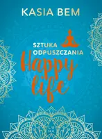 Okładka: Happy Life. Sztuka odpuszczania