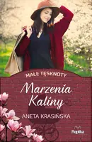 Okładka: Marzenia Kaliny. Małe tęsknoty