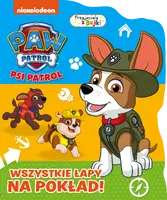 Okładka: Psi Patrol. Przyjaciele z bajki. Wszystkie łapy na pokład!