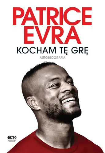 Okładka: Patrice Evra. Kocham tę grę. Autobiografia