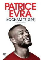 Okładka: Patrice Evra. Kocham tę grę. Autobiografia