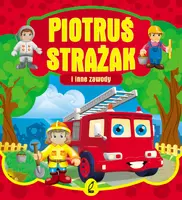 Okładka: Piotruś Strażak i inne zawody