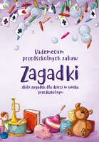 Okładka: Vademecum przedszkolnych zabaw. Zagadki