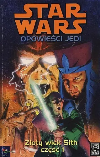 Okładka: Star Wars - Opowieści Jedi: Złoty Wiek Sith. Część 1
