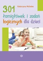 Okładka: 301 łamigłówek i zadań logicznych dla dzieci
