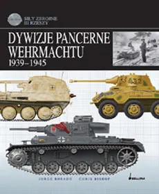 Okładka: Dywizje pancerne Wehrmachtu 1939-1945