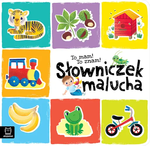 Okładka: To mam! To znam! Słowniczek malucha