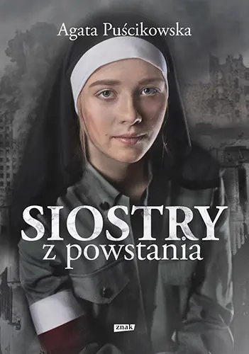 Okładka: Siostry z powstania. Nieznane historie kobiet walczących o Warszawę