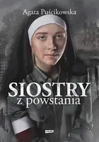 Okładka: Siostry z powstania. Nieznane historie kobiet walczących o Warszawę
