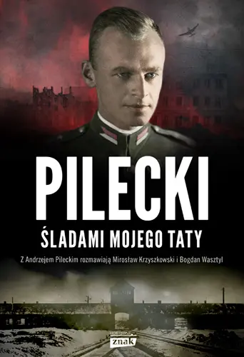 Okładka: Pilecki. Śladami mojego taty