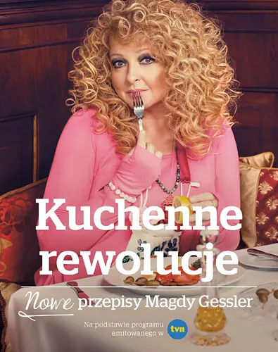 Okładka: Kuchenne rewolucje. Nowe przepisy Magdy Gessler