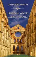 Okładka: Dziennik Włoski. Umbria i Toskania
