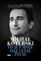 Okładka: Michał Koterski. To już moje ostatnie życie