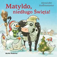 Okładka: Matyldo, niedługo święta!