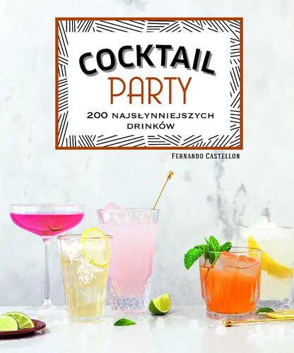 Okładka: Coctail Party - 200 najsłynniejszych drinków