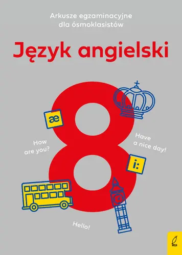 Okładka: Arkusze egzaminacyjne dla ósmoklasisty. Język angielski