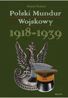 Okładka: Polski mundur wojskowy 1918–1939