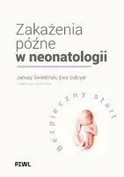 Okładka: Zakażenia późne w neonatologii. Bezpieczny start