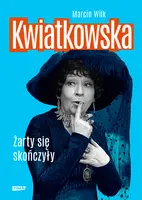 Okładka: Kwiatkowska. Żarty się skończyły