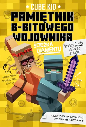 Okładka: Minecraft 4. Pamiętni 8-bitowego wojownika. Ścieżka diamentu