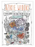 Okładka: Dzikie widoki. Poznawaj krajobrazy świata, koloruj, szukaj ukrytych zwierząt