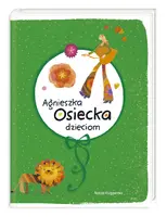Okładka: Agnieszka Osiecka dzieciom
