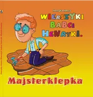 Okładka: Wierszyki babci Henryki. Majsterklepka