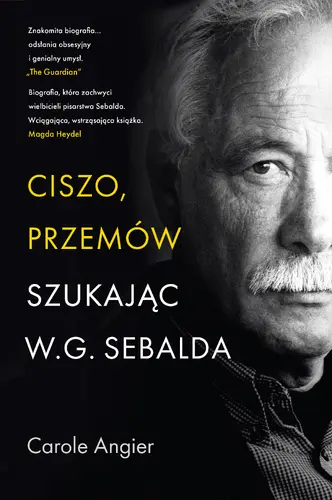 Okładka: Ciszo, przemów. Szukając W.G. Sebalda