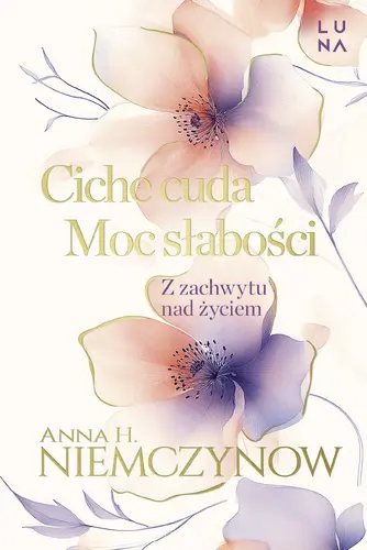 Okładka: Ciche cuda, Moc słabości
