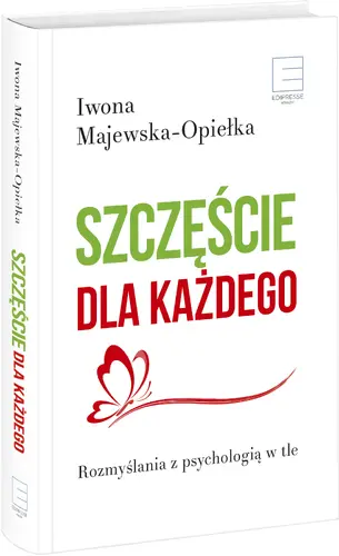 Okładka: Szczęście dla każdego. Rozmyślania z psychologią w tle