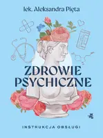 Okładka: Zdrowie psychiczne. Instrukcja obsługi